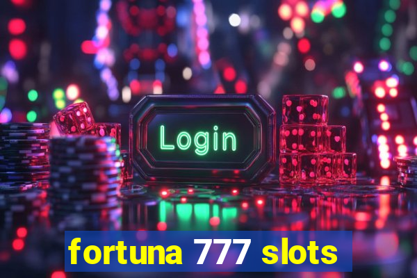 fortuna 777 slots